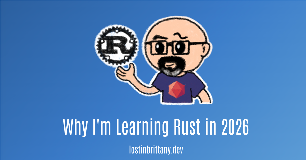Why I'm Learning Rust in 2026