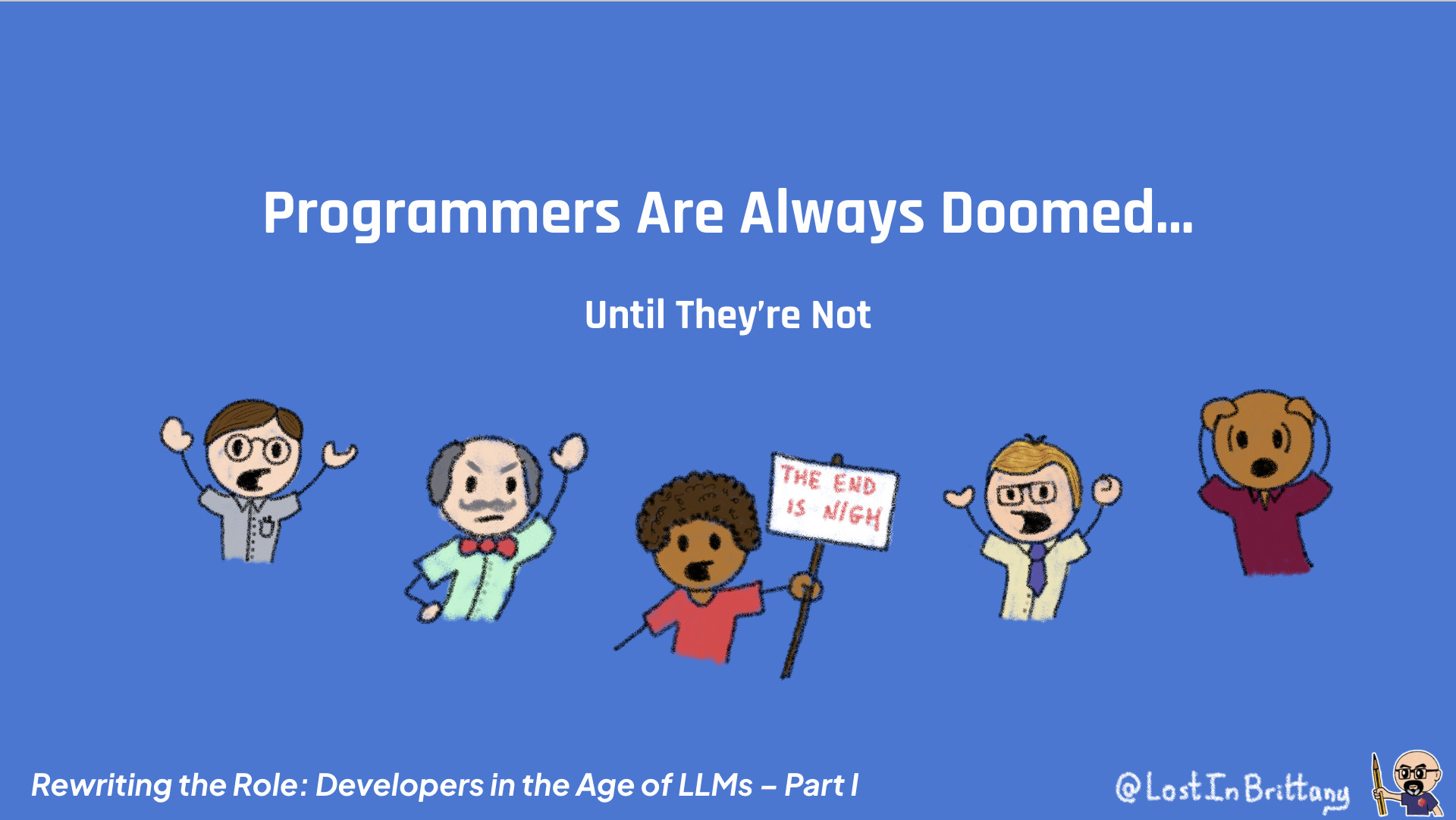 Programmers Are Always Doomed... Until They’re Not