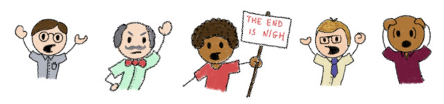 The end is nigh... as always