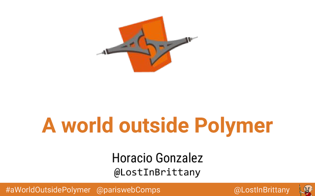  Il n'y a pas que Polymer dans la vie… slide deck cover
