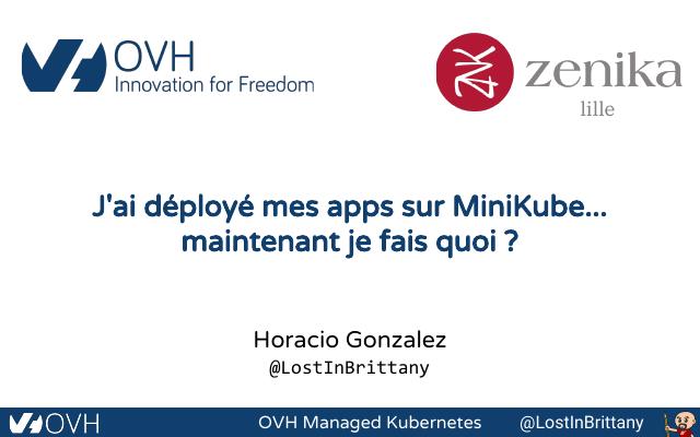 J'ai déployé mes apps sur Minikube... maintenant je fais quoi ? slide deck cover