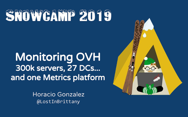 Monitoring OVH: 300k servers, 27 DCs and one Metrics platform slide deck cover