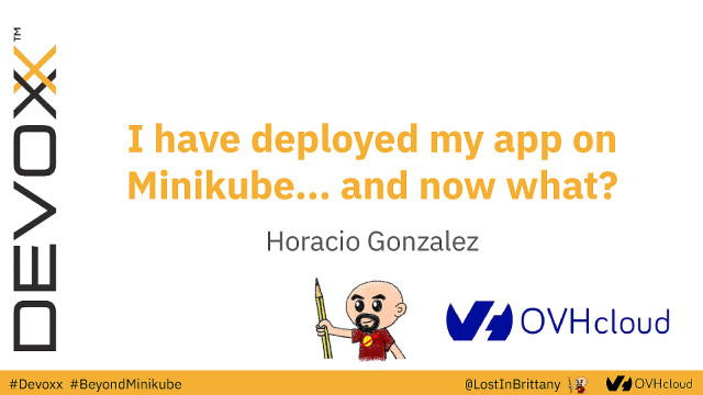  I have deployed my app on Minikube… and now what? slide deck cover