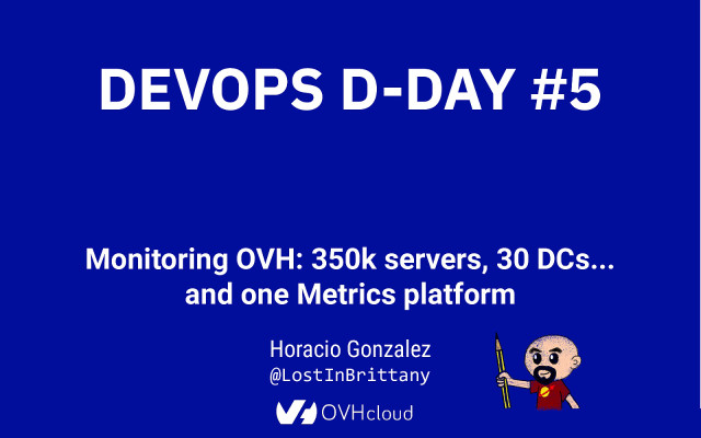 Monitoring OVH : 300K serveurs, 27 DCs une plateforme de métriques unique slide deck cover