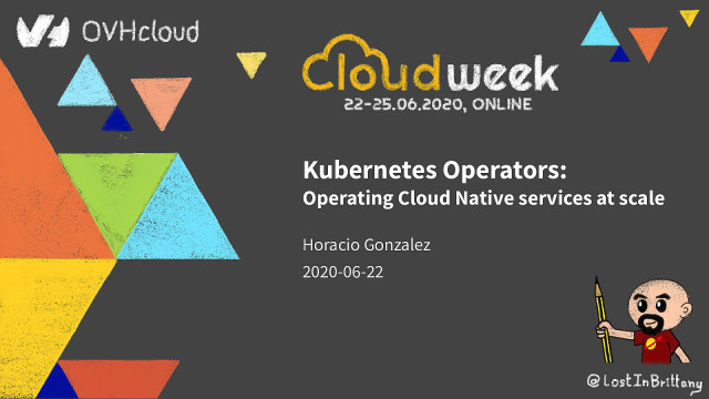 Kubernetes Operators: Operating Cloud Native services at scale slide deck cover