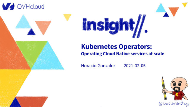 Kubernetes Operators: Operating Cloud Native services at scale slide deck cover