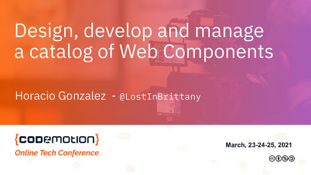 Design, develop and manage  a catalog of Web Components slide deck cover