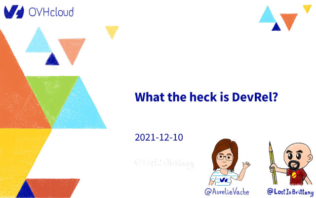 What the heck is DevRel? slide deck cover