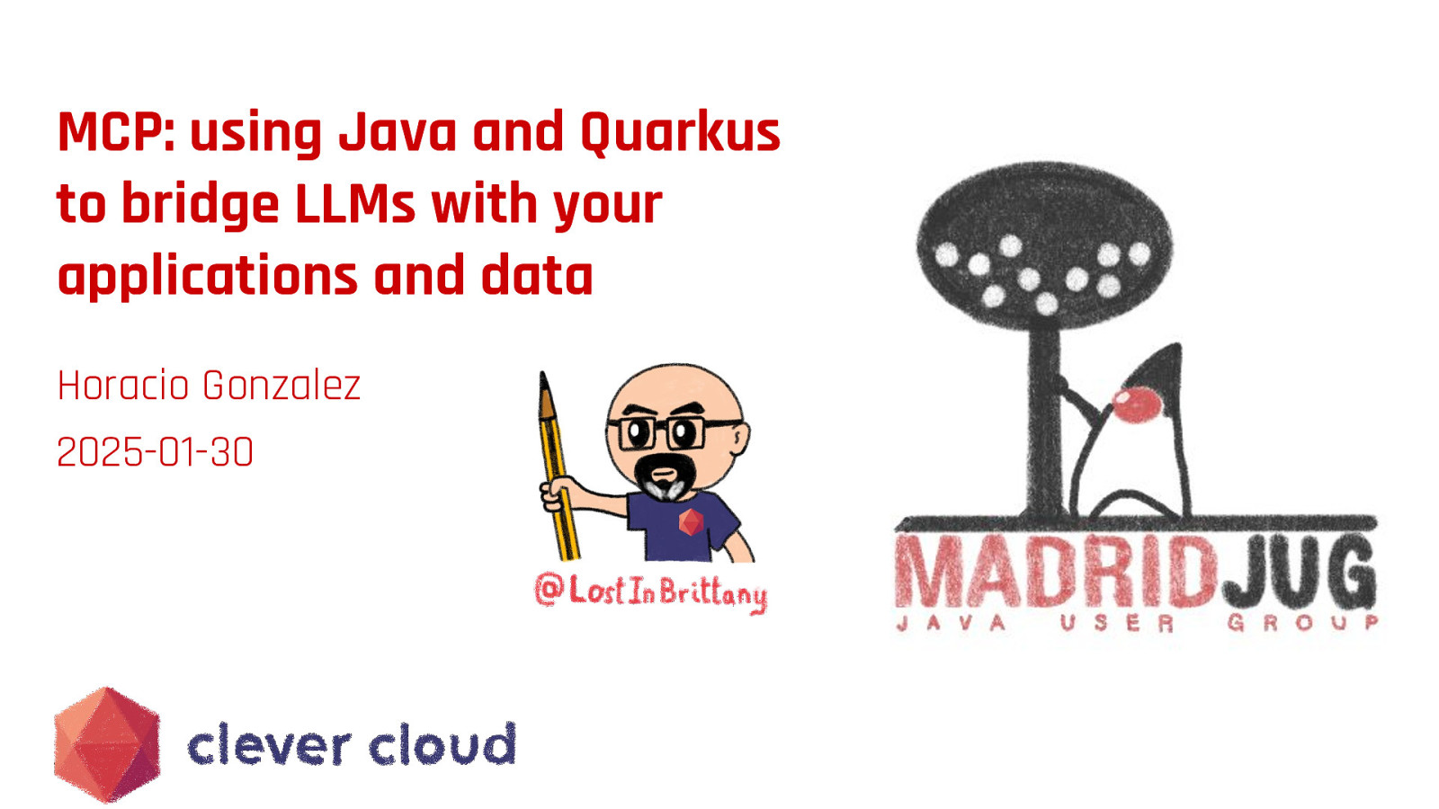 MCP: using Java and Quarkus to bridge LLMs with your applications and data slide deck cover