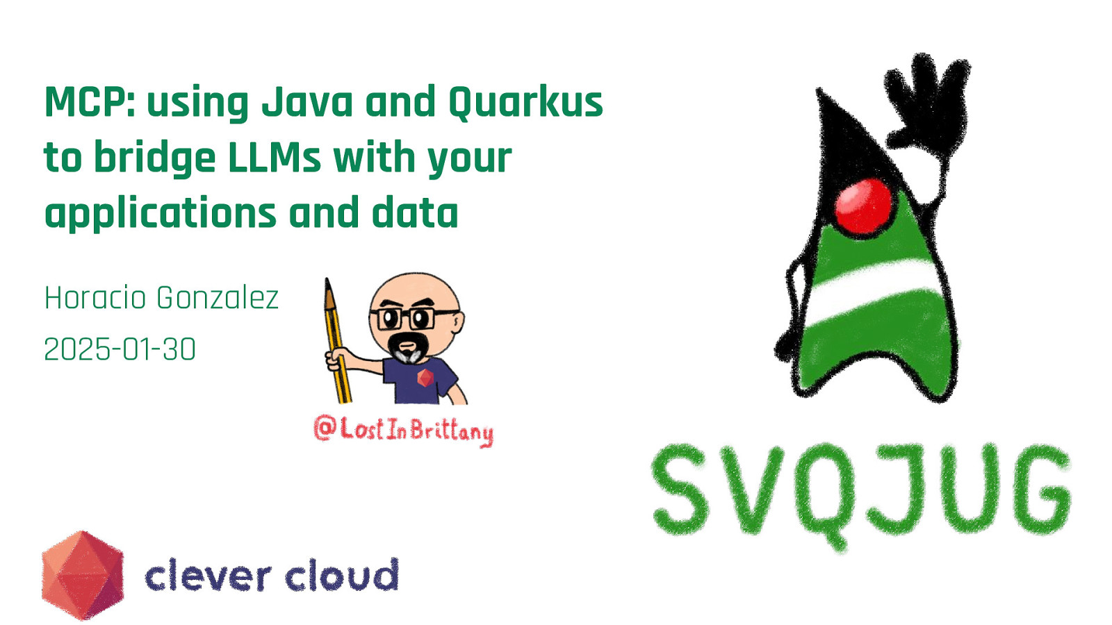 MCP: using Java and Quarkus to bridge LLMs with your applications and data slide deck cover